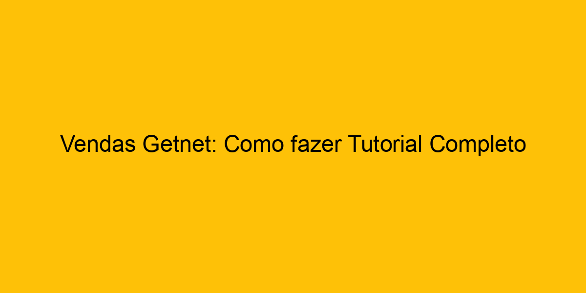 Vendas Como Fazer Tutorial Completo